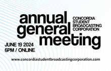 Concordia Student Broadcastting Corporation Annual General Meeting